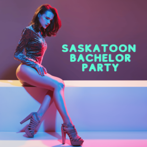 Saskatoon bachelor party
